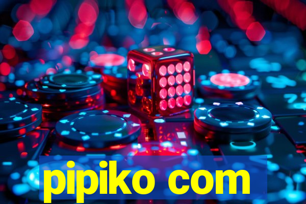 pipiko com